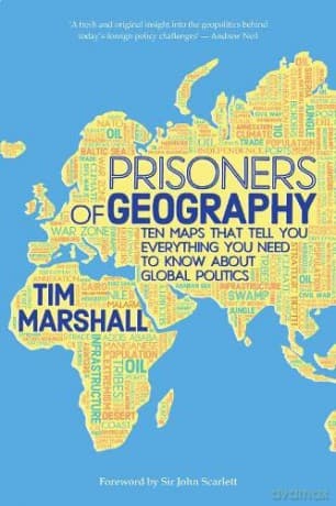 Prisoners of Geography: Read this now to understand the geopolitical context behind Putin's Russia and the Ukraine crisis: Ten Maps That Tell You Everything You Need To Know About Global Politics - Tim Marshall
