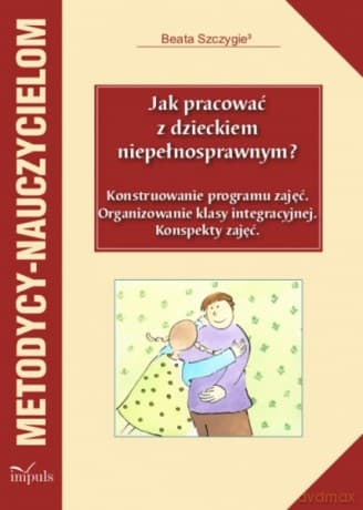Jak pracować z dzieckiem niepełnosprawnym? Konstruowanie programu zajęć