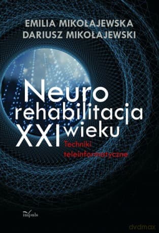 Neurorehabilitacja XXI wieku