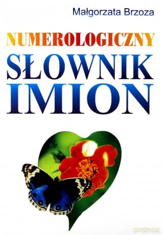 Numerologiczny słownik imion - Małgorzata Brzoza