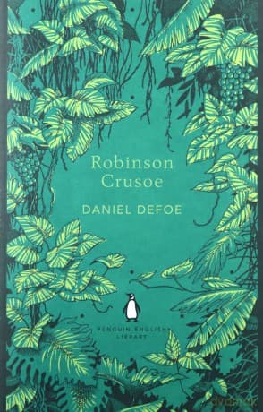 Robinson Crusoe: Daniel Defoe (The Penguin English Library) - Daniel Defoe
