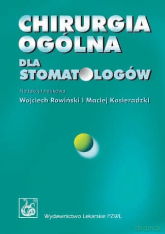 Chirurgia ogólna dla stomatologów - Rowiński