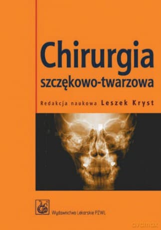 Chirurgia szczękowo-twarzowa - Podręcznik dla studentów - Kryst