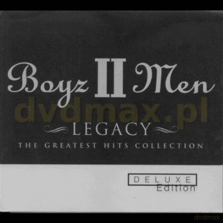 Boyz II Men: Legacy Deluxe Edition