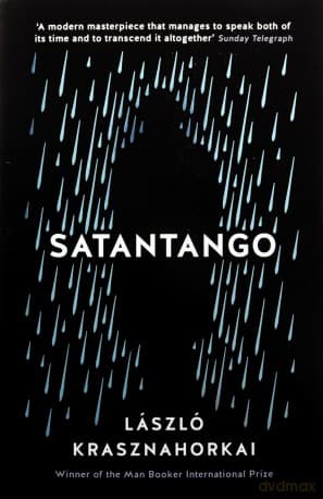 Satantango - Laszlo Krasznahorkai