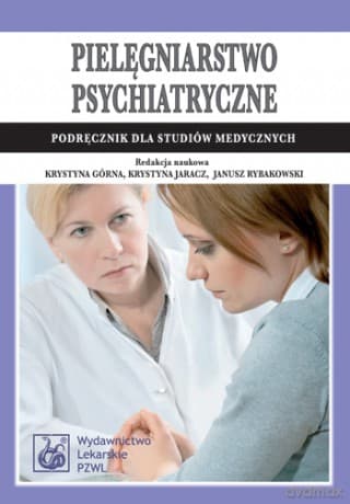 Pielęgniarstwo psychiatryczne - Górna, Jaracz, Rybakowski
