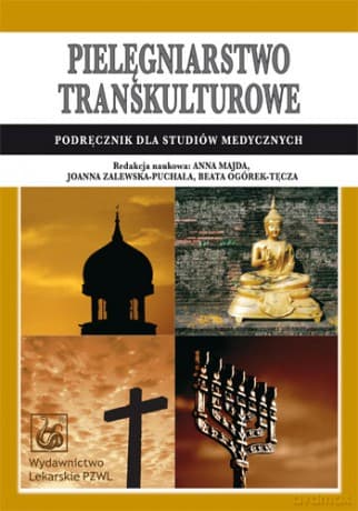 Pielęgniarstwo transkulturowe - Podręcznik dla studiów medycznych - Majda