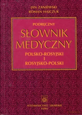 Podręczny słownik medyczny polsko-rosyjski i rosyjsko-polski - Zaniewski
