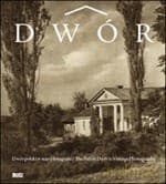 Dwór polski w starej fotografii - Opracowanie zbiorowe
