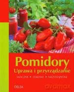 Pomidory. Uprawa i przyrządzanie - Eva Schumann