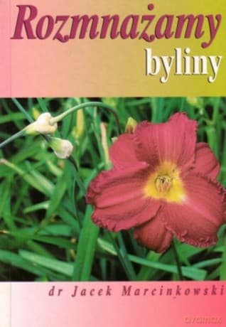 Rozmnażamy byliny - Jacek Marcinkowski