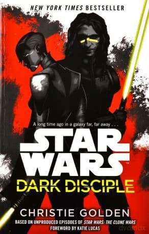 Star Wars: Dark Disciple - Christie Golden