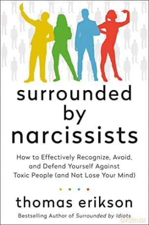 Surrounded by Narcissists (The Surrounded by Idiots Series) - Thomas Erikson