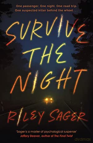 Survive the Night: TikTok made me buy it! A twisty, spine-chilling thriller from the international bestseller - Riley Sager