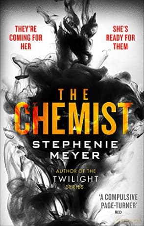 The Chemist: The compulsive, action-packed new thriller from the author of Twilight - Stephenie Meyer