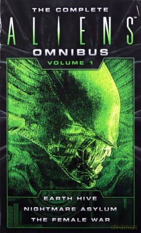 The Complete Aliens Omnibus Volume One (Earth Hive, Nightmare Asylum, The Female War): 1 - Steve Perry