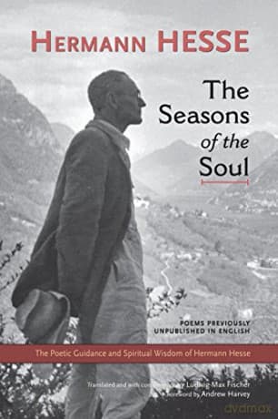 The Seasons of the Soul: The Poetic Guidance and Spiritual Wisdom of Herman Hesse - Hermann Hesse