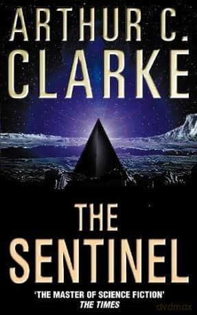 The Sentinel - Arthur C. Clarke