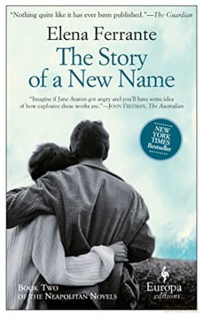 The Story of a New Name: My Brilliant Friend Book 2: Youth: 02 (Neapolitan Quartet, 2) - Elena Ferrante