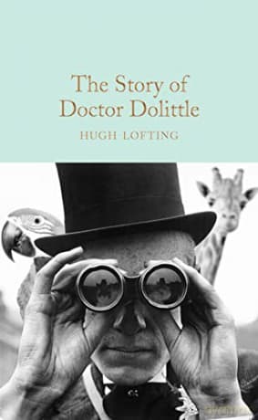 The Story of Doctor Dolittle: Hugh Lofting (Macmillan Collector's Library, 172) - Hugh Lofting