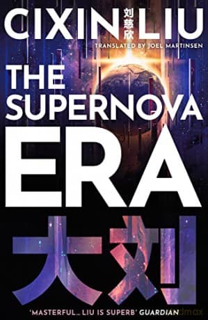 The Supernova Era - Cixin Liu