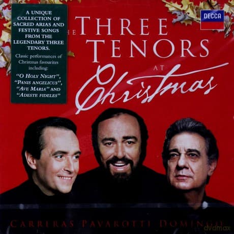 Jose Carreras, Placido Domingo, Luciano Pavarotti: The Three Tenors At Christmas