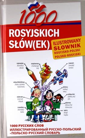1000 Rosyjskich Słów Ilustrowany Słownik Rosyjsko-Polski Polsko-Rosyjski - Natalia Celer, Julija Mamonowa