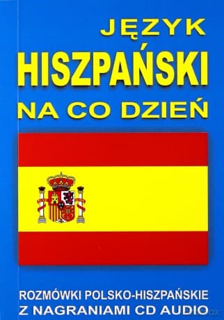 Język Hiszpański Na Co Dzień - Rozmówki - Mini Kurs Językowy