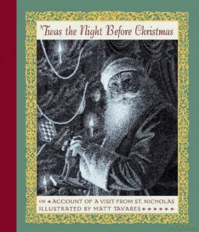 'Twas the Night Before Christmas: Or Account of a Visit from St. Nicholas - Clement C. Moore