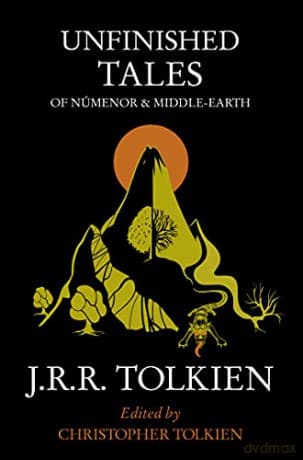 Unfinished Tales of Numenor and Middle-Earth - J. R. R. Tolkien