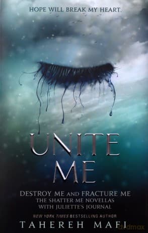 Unite Me: TikTok Made Me Buy It! The most addictive YA fantasy series of the year (Shatter Me) - Tahereh Mafi