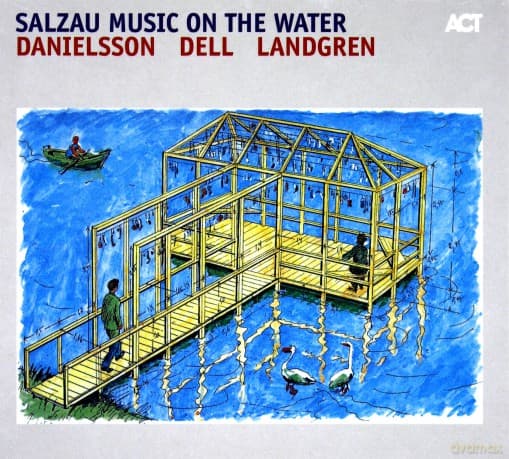 Lars Danielsson / Christopher Dell / Nils Landgren: Salzau Music On the Water (digipack)