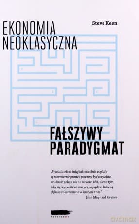Ekonomia neoklasyczna: fałszywy paradygmat