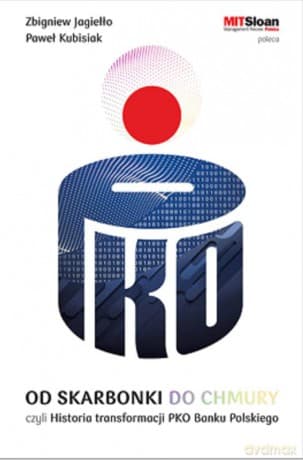 Od skarbonki do chmury Historia transformacji PKO Banku Polskiego