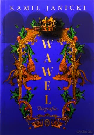 Wawel. Biografia - Kamil Janicki