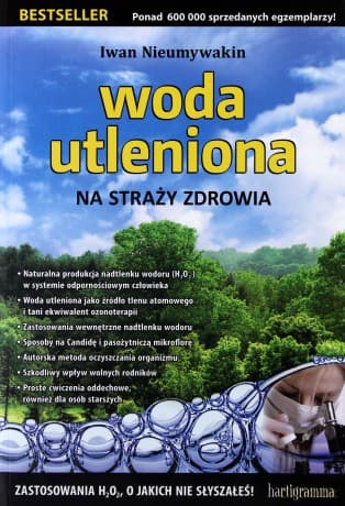 Woda utleniona na straży zdrowia - Iwan Nieumywakin