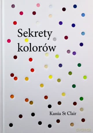 Sekrety kolorów - Kassia St. Clair