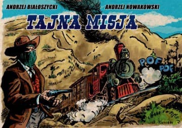 Tajna misja - Andrzej Białoszycki, Andrzej Nowakowski