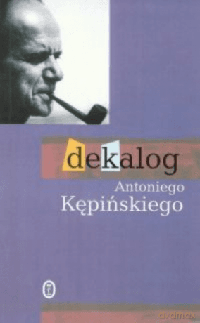 Dekalog Antoniego Kępińskiego - Antoni Kępiński