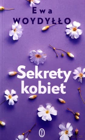 Sekrety kobiet - Ewa Woydyłło