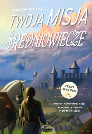 Twoja misja Średniowiecze - Emmanuelle Kecir-Lepetit