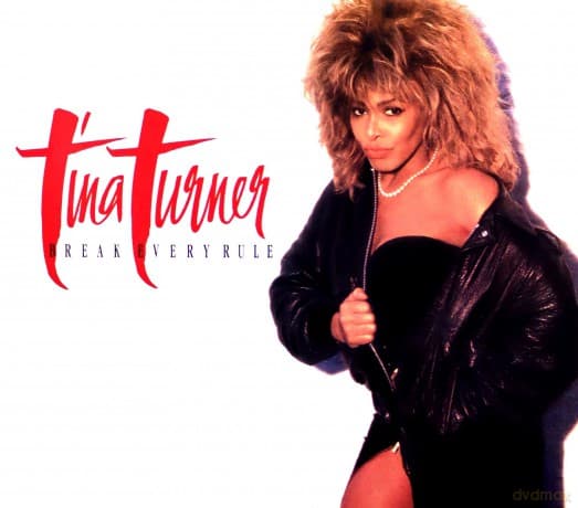Tina Turner: Break Every Rule