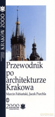 Przewodnik po architekturze Krakowa