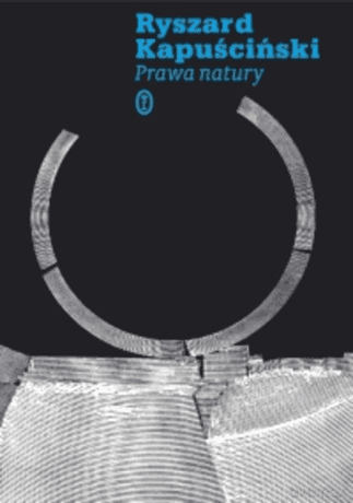 Prawa natury - Ryszard Kapuściński
