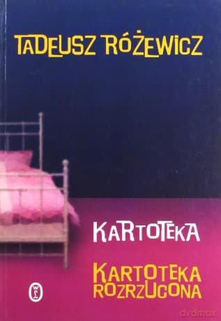 Kartoteka. Kartoteka rozrzucona - Tadeusz Różewicz