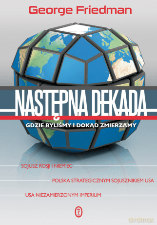 Następna dekada - George Friedman