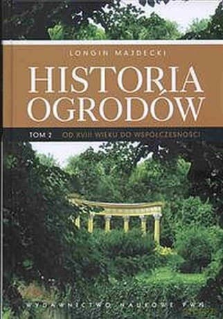Historia ogrodów (Tom 2) - Longin Majdecki
