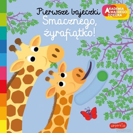 Smacznego, żyrafiątko! Akademia mądrego dziecka. Pierwsze bajeczki - Nathalie Choux
