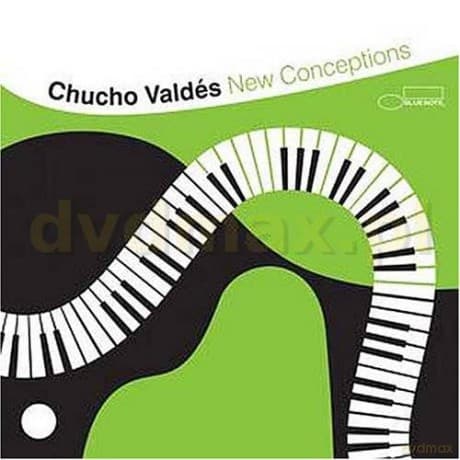 Chucho Valdez: New Conceptions