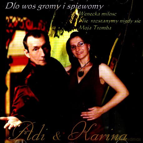 Adi & Karina: Dlo Wos gromy i śpiewomy